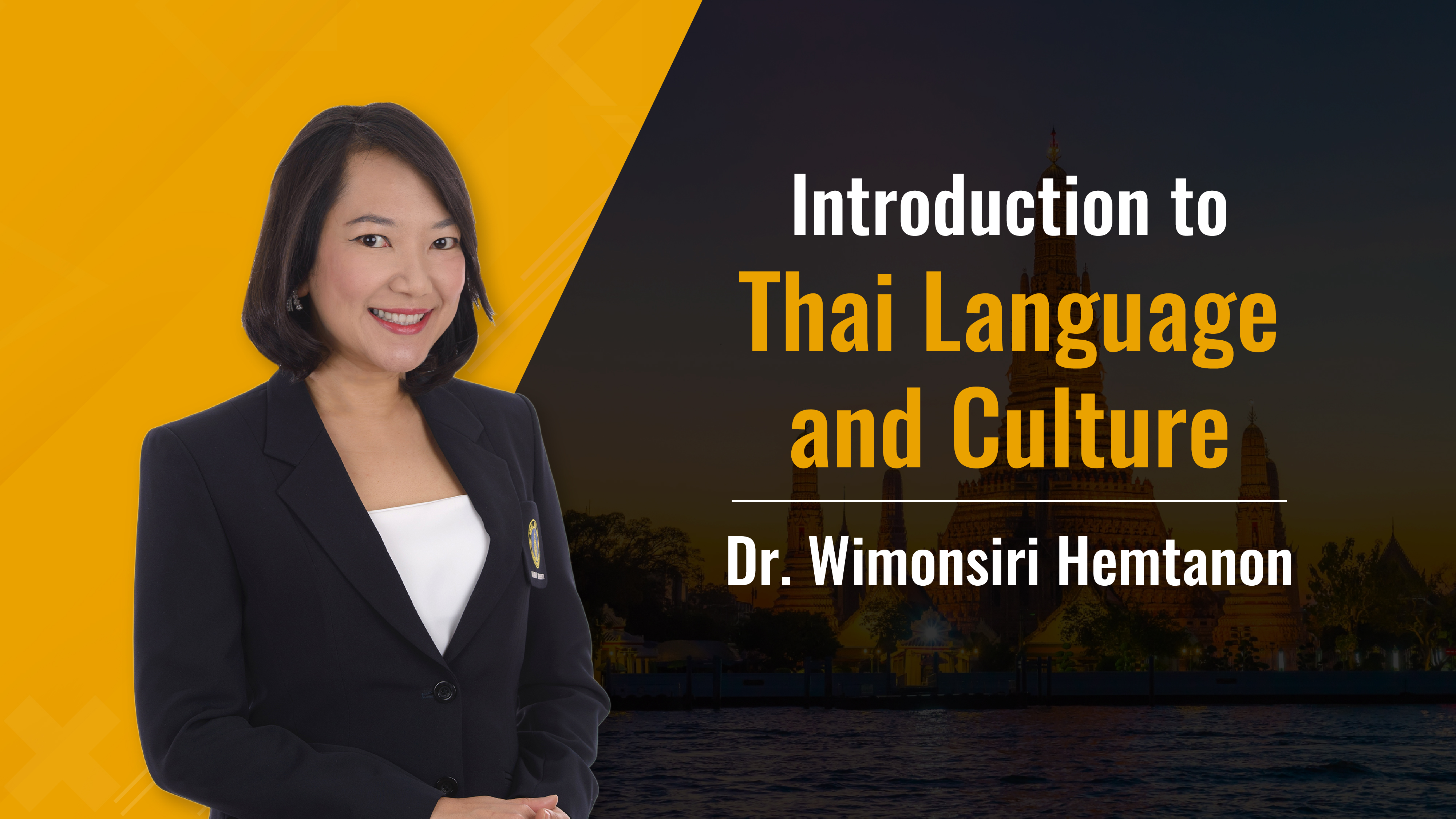 Introduction to Thai                 Language and Culture MUIC008
